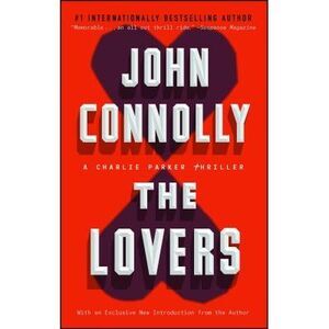 The Lovers: A Charlie Parker Thriller -- John Connolly